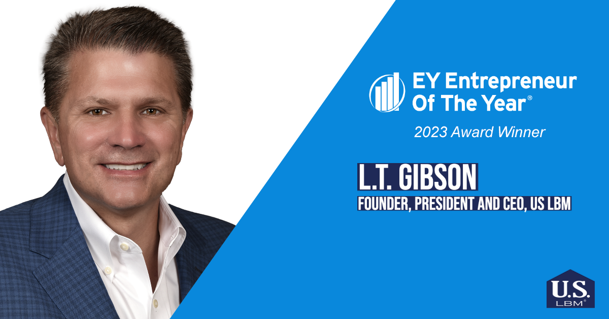 Ernst & Young LLP Announces L.T. Gibson of US LBM as an Entrepreneur Of The Year® 2023 Southeast Award Winner